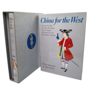 China For The West – Volume I and II, David Howard and John Ayers. First Edition (1978)